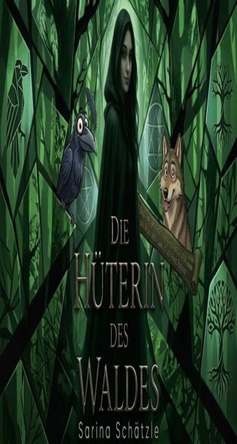 Die Hüterin des Waldes - Sarina Schätzle
