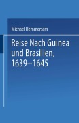 Cover-Bild zum Titel 'Reise Nach Guinea und Brasilien 1639-1645' von 'Na Hemmersam'