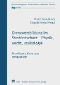Cover-Bild zum Titel 'Grenzwertbildung im Strahlenschutz - Physik, Recht, Toxikologie' von ''