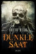 Cover-Bild zum Titel 'DUNKLE SAAT' von 'Greig Beck'