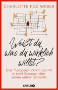 Cover-Bild zum Titel 'Weißt du, was du wirklich willst?' von 'Charlotte Fox Weber'