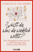 Cover-Bild zum Titel 'Weißt du, was du wirklich willst?' von 'Charlotte Fox Weber'