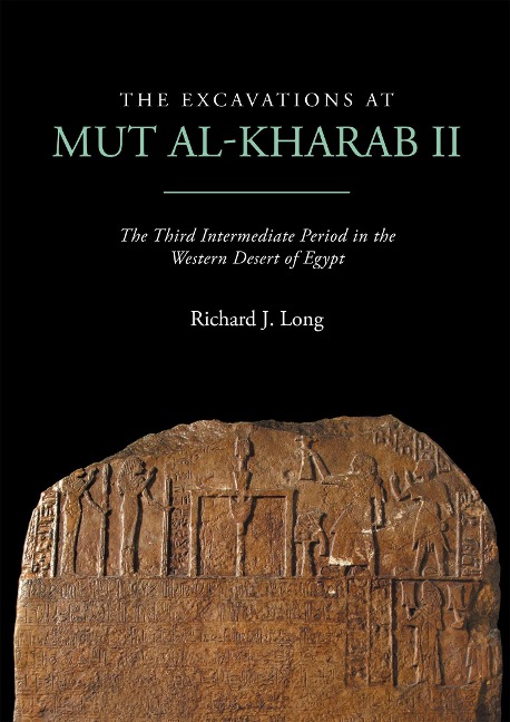 Excavations at Mut al-Kharab II - Long Richard J. Long