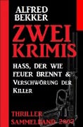 Cover-Bild zum Titel 'Zwei Krimis - Thriller Sammelband 2007' von 'Alfred Bekker'
