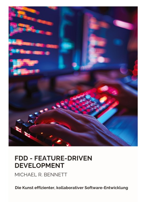 FDD - Feature-Driven Development - Michael R. Bennett