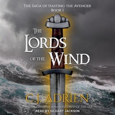 The Lords of the Wind Lib/E - C. J. Adrien