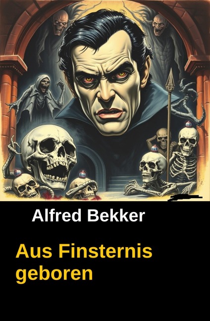 Aus Finsternis geboren - Alfred Bekker