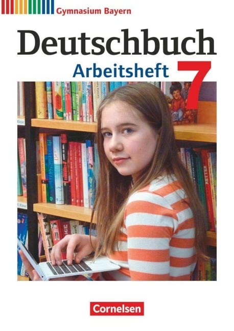 Deutschbuch Gymnasium 7. Jahrgangsstufe - Bayern - Arbeitsheft mit Lösungen - Martin Scheday, Konrad Wieland