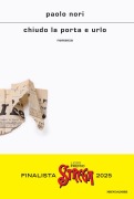 Cover-Bild zum Titel 'Chiudo la porta e urlo' von 'Paolo Nori'