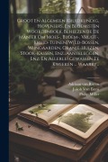 Cover-Bild zum Titel 'Groot En Algemeen Kruidkundig, Hoveniers, En Bloemisten Woordenboek, Behelzende De Manier Om Moes-, Bloem-, Vrugt-, Kruid-tuinen, Wild-bossen, Wijngaa' von 'Philip Miller'