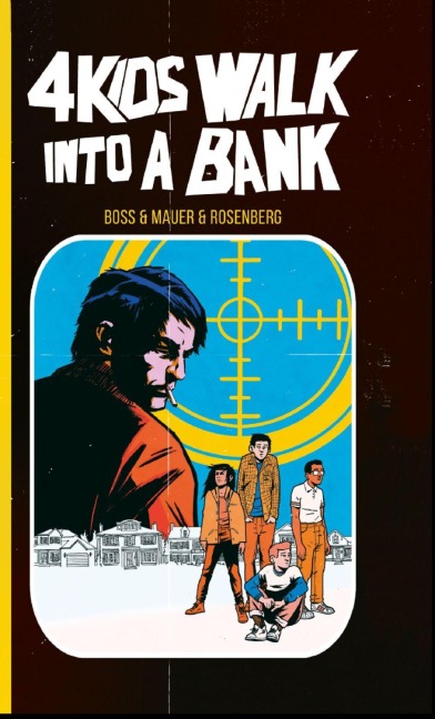 4 Kids walk into a bank HC - Matthew Rosenberg, Tyler Boss