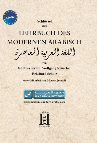 Lehrbuch des modernen Arabisch. Schlüssel - Günther Krahl, Wolfgang Reuschel, Eckehard Schulz