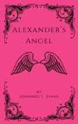 Cover-Bild zum Titel 'Alexander's Angel' von 'Johannes T. Evans'