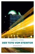 Cover-Bild zum Titel 'Der Tote vom Steintor' von 'Ulrike Gerold, Wolfram Hänel'