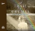 Cover-Bild zum Titel 'A Trail of Crumbs' von 'Susie Finkbeiner'