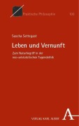 Cover-Bild zum Titel 'Leben und Vernunft' von 'Sascha Settegast'