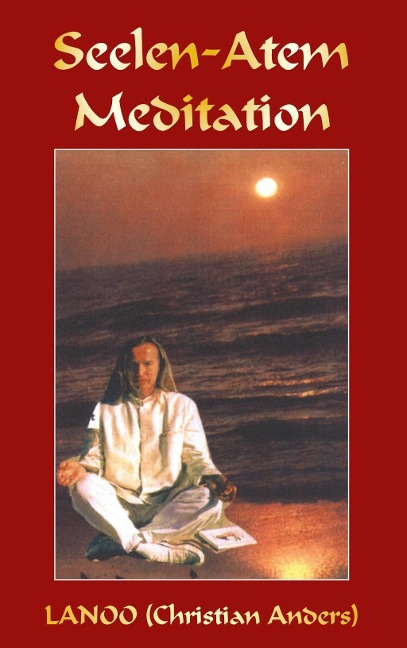 Seelenatem-Meditation - Christian Anders