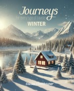 Cover-Bild zum Titel 'Journeys for Every Type of Traveler: Winter' von 'Daniel Fankhauser'