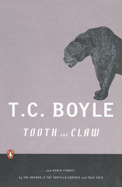 Tooth and Claw - T. C. Boyle