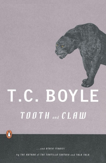 Tooth and Claw - T. C. Boyle