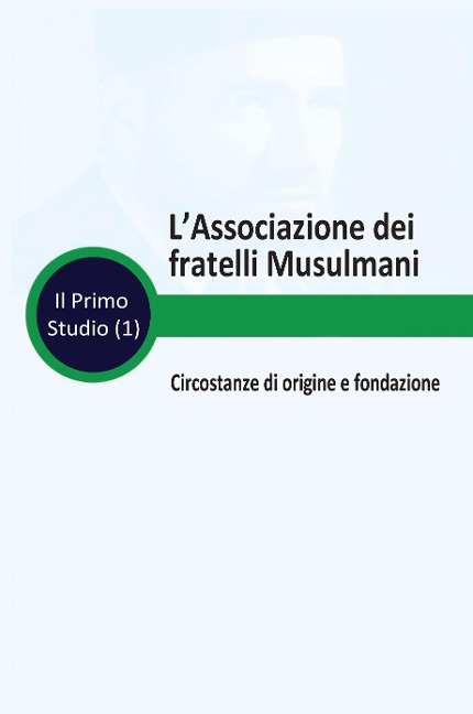 Muslim BrotherhoodCircumstances Surrounding its Establishment - Trends Research & Advisory