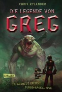 Cover-Bild zum Titel 'Die Legende von Greg 3: Die absolut epische Turbo-Apokalypse' von 'Chris Rylander'