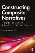 Constructing Composite Narratives - Olivia Johnston