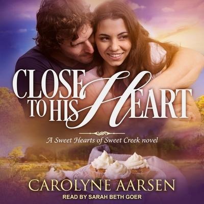Close to His Heart Lib/E - Carolyne Aarsen