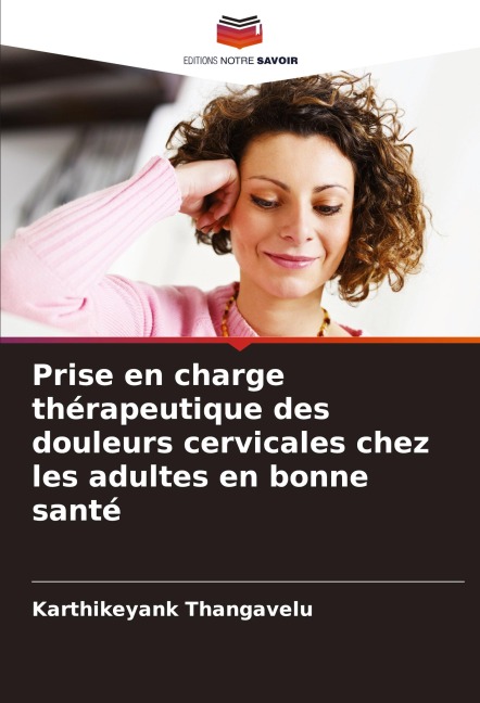 Prise en charge thérapeutique des douleurs cervicales chez les adultes en bonne santé - Karthikeyank Thangavelu