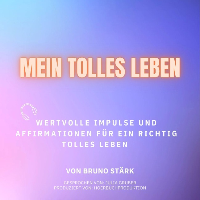 Mein tolles Leben - Bruno Stärk