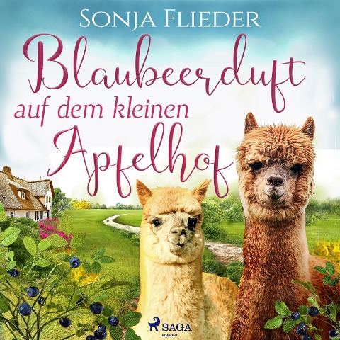 Blaubeerduft auf dem kleinen Apfelhof - Sonja Flieder