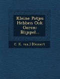 Cover-Bild zum Titel 'Kleine Potjes Hebben Ook Ooren: Blijspel...' von ''