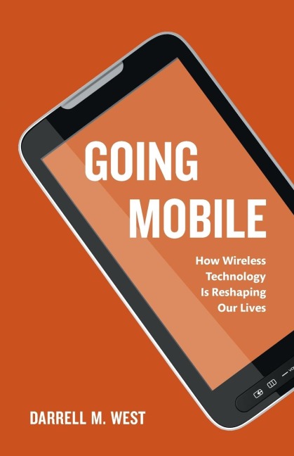 Going Mobile - Darrell M. West