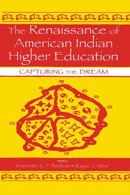 The Renaissance of American Indian Higher Education - 