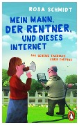 Cover-Bild zum Titel 'Mein Mann, der Rentner, und dieses Internet' von 'Rosa Schmidt'