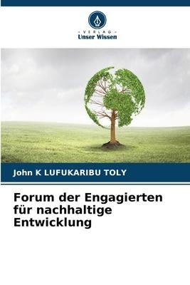 Forum der Engagierten für nachhaltige Entwicklung - John K Lufukaribu Toly