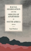 Cover-Bild zum Titel 'Racial Segregation and the Origins of Apartheid in South Africa, 1919 36' von 'Saul Dubow'
