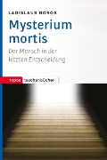 Mysterium mortis - Ladislaus Boros