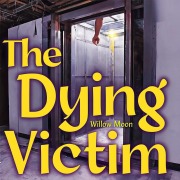 Cover-Bild zum Titel 'The Dying Victim' von 'Willow Moon'