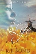 Cover-Bild zum Titel 'Back to Life (Serendipity, #1)' von 'Kt Bond'