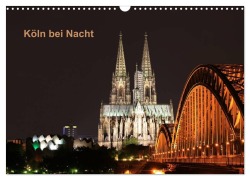 Cover-Bild zum Titel 'Köln bei Nacht (Wandkalender 2026 DIN A3 quer), CALVENDO Monatskalender' von 'AnGe AnGe'