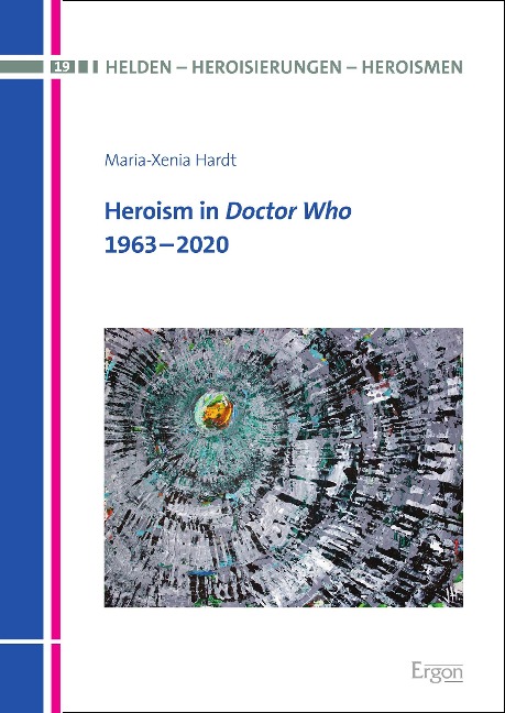 Heroism in Doctor Who - Maria-Xenia Hardt