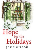 Hope for the Holidays - Kelly Jo Wilson, Josie Wilson