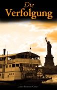 Cover-Bild zum Titel 'Die Verfolgung' von 'James Fenimore Cooper, Carl Kolb'