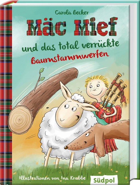 Mäc Mief und das total verrückte Baumstammwerfen - Carola Becker