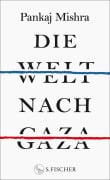 Cover-Bild zum Titel 'Die Welt nach Gaza' von 'Pankaj Mishra'