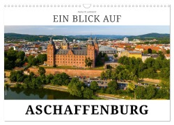 Cover-Bild zum Titel 'Ein Blick auf Aschaffenburg (Wandkalender 2026 DIN A3 quer), CALVENDO Monatskalender' von 'Markus W. Lambrecht'