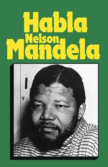 Habla Mandela, Nelson - Nelson Mandela