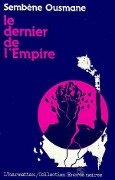 Cover-Bild zum Titel 'Le dernier de l'empire' von 'Ousmane Sembene'