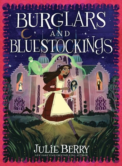 Burglars and Bluestockings - Julie Berry